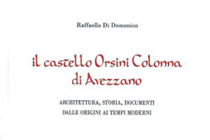 Il castello Orsini Colonna di Avezzano